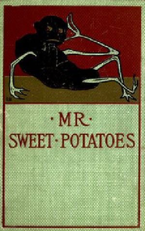 [Gutenberg 45768] • Mr. Sweet Potatoes, and Other Stories